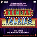 Bombay Talkies (2013) Mp3 Songs